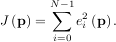 N -1
J (p) = ∑ e2(p).
i=0 i