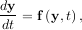 dy-
dt = f (y,t),