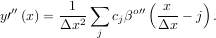 ′′ 1 ∑ o′′( x )
y′ (x) = Δx2- cjβ Δx- - j .
j