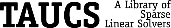 TAUCS, a Library of Sparse Linear Solvers TAUCS, a Library of Sparse Linear Solvers