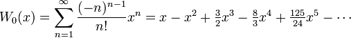 W_0(x) = \sum_{n=1}^\infty \frac{(-n)^{n-1}}{n!}x^n = x - x^2 + \begin{matrix}\frac{3}{2}\end{matrix}x^3 - \begin{matrix}\frac{8}{3}\end{matrix}x^4 + \begin{matrix}\frac{125}{24}\end{matrix}x^5 - \cdots