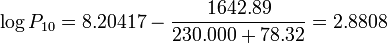 \log P_\mathrm{10} =  8.20417 - \frac{1642.89}{230.000 + 78.32} = 2.8808