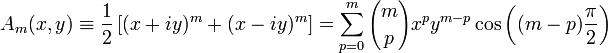 
A_m(x,y) \equiv
\frac{1}{2} \left[  (x+iy)^m + (x-iy)^m \right]= \sum_{p=0}^m {m\choose p} x^p y^{m-p} \cos\left( (m-p) \frac{\pi}{2} \right)
