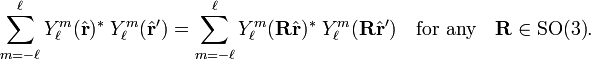 \sum_{m=-\ell}^{\ell} Y^m_\ell(\hat{\mathbf{r}})^* \;Y^m_\ell(\hat{\mathbf{r}}') =\sum_{m=-\ell}^{\ell} Y^m_\ell(\mathbf{R}\hat{\mathbf{r}})^* \;Y^m_\ell(\mathbf{R}\hat{\mathbf{r}}')\quad\hbox{for any}\quad\mathbf{R} \in \mathrm{SO(3)}.