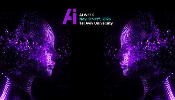 AI Week | 9-11.11.26 | Tel Aviv University AI Week | 9-11.11.26 | Tel Aviv University