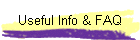 Useful Info & FAQ