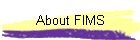 About FIMS