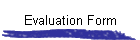 Evaluation Form