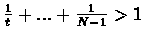 $\frac{1}{t}+...+\frac{1}{N-1}>1$