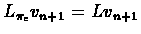 $L_{\pi_{\epsilon}}v_{n+1} = Lv_{n+1}$