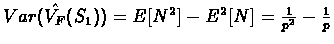 $Var(\hat{V_{F}}(S_{1}))=E[N^{2}]-E^{2}[N]=\frac{1}{p^{2}}-\frac{1}{p}$