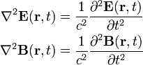 
\begin{align}
\nabla^2 \mathbf{E}(\mathbf{r},t) &= \frac{1}{c^2} \frac{\partial^2 \mathbf{E}(\mathbf{r},t) }{\partial t^2} \\
\nabla^2 \mathbf{B}(\mathbf{r},t) &= \frac{1}{c^2} \frac{\partial^2 \mathbf{B}(\mathbf{r},t) }{\partial t^2} \\
\end{align}

