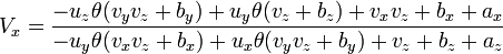 V_x = \frac{-u_z \theta (v_y v_z + b_y) + u_y \theta (v_z + b_z) + v_x v_z + b_x + a_x}{-u_y \theta (v_x v_z + b_x) + u_x \theta (v_y v_z + b_y) + v_z + b_z + a_z}