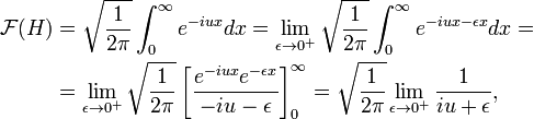  \begin{align} \mathcal{F}(H) &=  \sqrt{\frac{1}{2\pi}} \int_{0}^{\infty} e^{-iux} dx = \lim_{\epsilon \rightarrow 0^+}  \sqrt{\frac{1}{2\pi}} \int_{0}^{\infty} e^{-iux-\epsilon x} dx  =   \\ &= \lim_{\epsilon \rightarrow 0^+}  \sqrt{\frac{1}{2\pi}} \left[ \frac{e^{-iux}e^{-\epsilon x}}{-iu-\epsilon} \right]^{\infty}_0 =\sqrt{\frac{1}{2\pi}} \lim_{\epsilon \rightarrow 0^+}  \frac{1}{iu+\epsilon}, \end{align} 