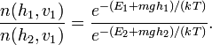  \frac{n(h_1, v_1)}{n(h_2, v_1)} = \frac{e^{-(E_1 +mgh_1)/(kT)}}{e^{-(E_2 +mgh_2)/(kT)}} .   