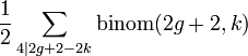 \frac{1}{2}\sum_{4|2g+2-2k}\mbox{binom}(2g+2,k)