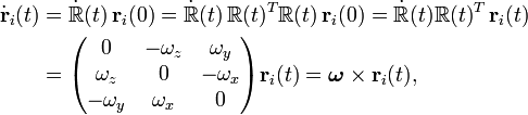  \begin{align} \dot{\mathbf{r}}_i(t) &= \dot{\mathbb{R}}(t)\, \mathbf{r}_i(0) = \dot{\mathbb{R}}(t)\, \mathbb{R}(t)^T \mathbb{R}(t)\, \mathbf{r}_i(0) = \dot{\mathbb{R}}(t) \mathbb{R}(t)^T \, \mathbf{r}_i(t)\\ &=  \begin{pmatrix} 0         & - \omega_z &   \omega_y \\ \omega_z  &    0       & - \omega_x \\ -\omega_y & \omega_x   &    0       \\ \end{pmatrix} \mathbf{r}_i(t)  = \boldsymbol{\omega} \times  \mathbf{r}_i(t) , \end{align} 