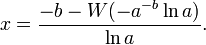 x = \frac{-b-W(-a^{-b} \ln a)}{\ln a}.