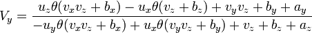 V_y = \frac{u_z \theta (v_x v_z + b_x) - u_x \theta (v_z + b_z) + v_y v_z + b_y + a_y}{-u_y \theta (v_x v_z + b_x) + u_x \theta (v_y v_z + b_y) + v_z + b_z + a_z}