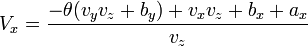 V_x = \frac{- \theta (v_y v_z + b_y) + v_x v_z + b_x + a_x}{v_z}