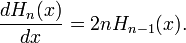  \frac{dH_n(x)}{dx} = 2n H_{n-1}(x). 