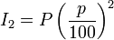  I_2 = P \left( {p\over100} \right)^2 