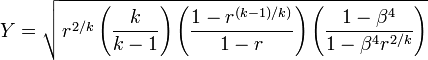 Y = \sqrt {\, r^{2/k} \left(\frac{k}{k-1}\right) \left(\frac {1 - r^{(k-1)/k)}} {1-r} \right ) \left (\frac{1 - \beta^4}{1 - \beta^4 r^{2/k}} \right)}